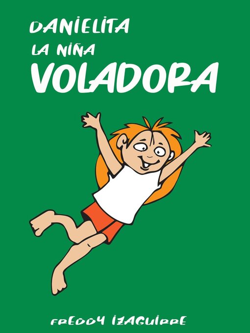 Title details for Danielita la niña Voladora by Freddy Izaguirre - Available